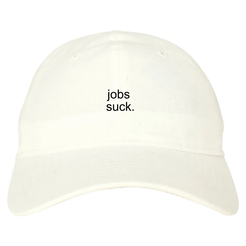 Jobs Suck Dad Hat